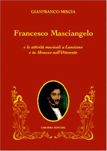 Francesco Masciangelo e le attività musicali a Lanciano e in Abruzzo nell'Ottocento