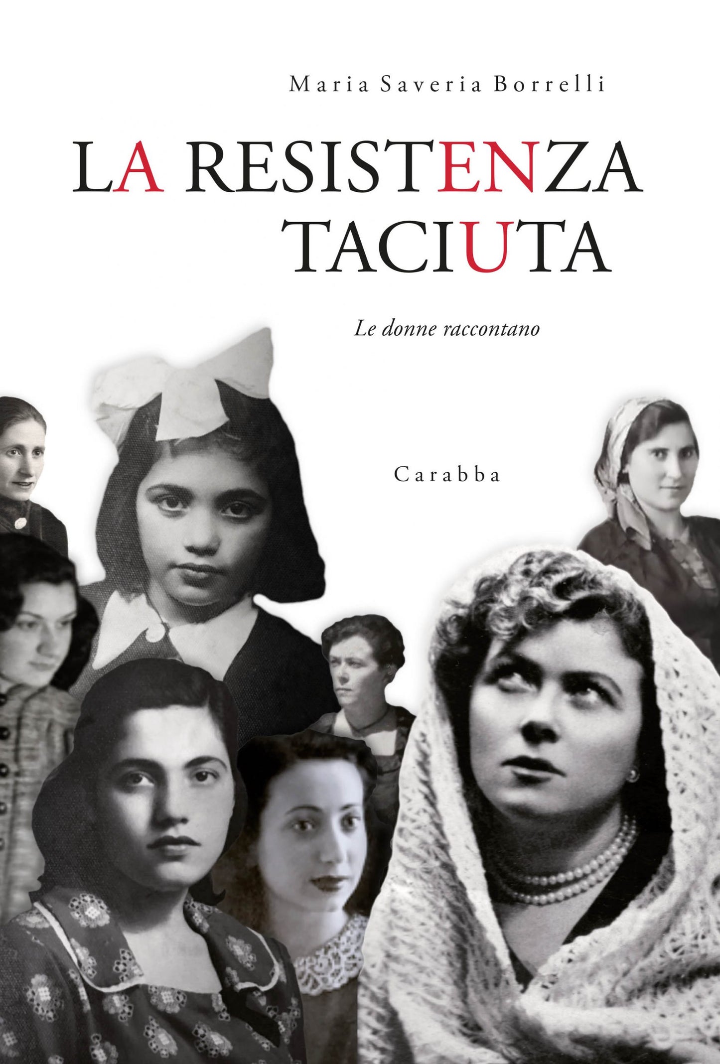 La Resistenza Taciuta. Le donne raccontano