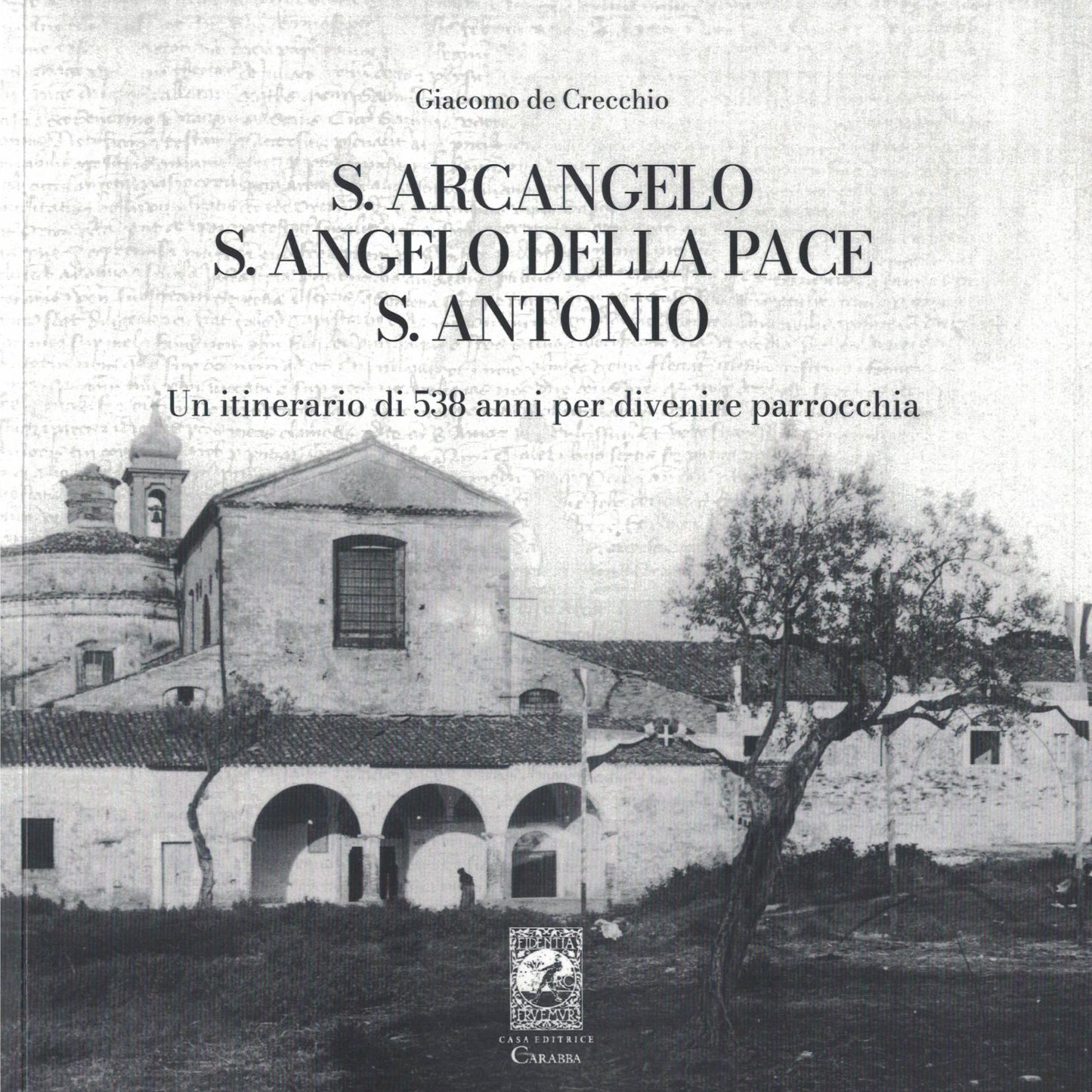 S. Arcangelo, S. Angelo della Pace, S. Antonio