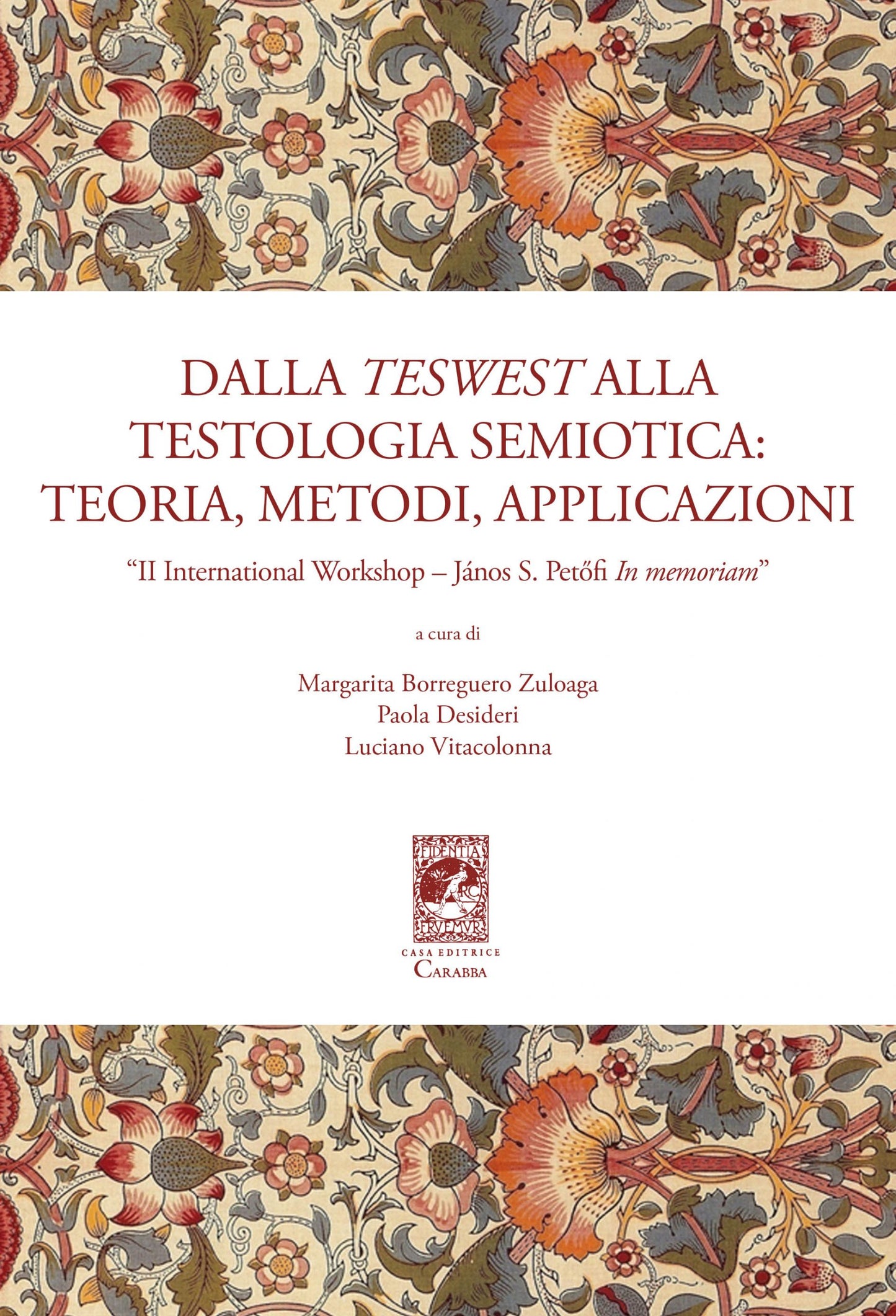 Dalla TeSWeST alla Testologia Semiotica: teoria, metodi, applicazioni