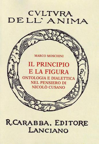 Il principio e la figura. Ontologia e dialettica nel pensiero di Nicolò Cusano