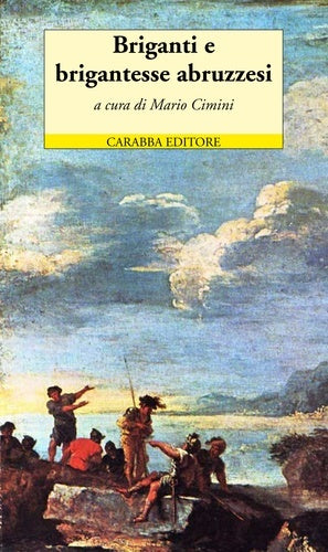 Briganti e brigantesse abruzzesi