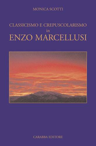 Classicismo e crepuscolarismo in Enzo Marcellusi