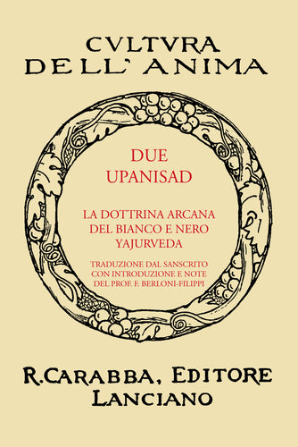 Due Upanisad. La dottrina arcana del bianco e del nero Yajurveda
