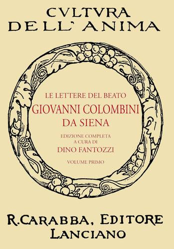 Le lettere del Beato Giovanni Colombini da Siena - Vol. I