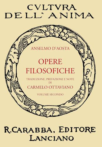 Opere Filosofiche. Vol. II - Anselmo d'Aosta