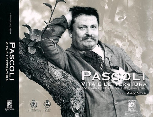 Pascoli. Vita e Letteratura