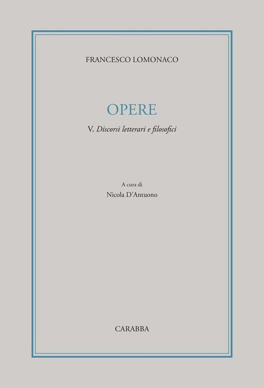 Opere Vol. 5. Discorsi letterari e filosofici