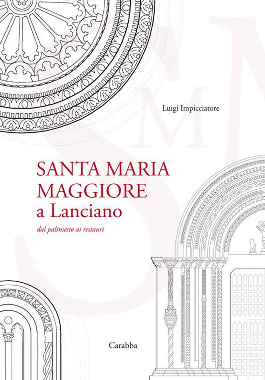Santa Maria Maggiore a Lanciano. Dal palinsesto ai restauri