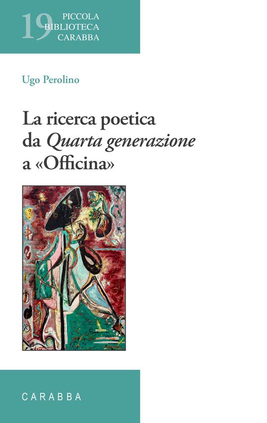 La ricerca poetica da "Quarta generazione" a "Officina"