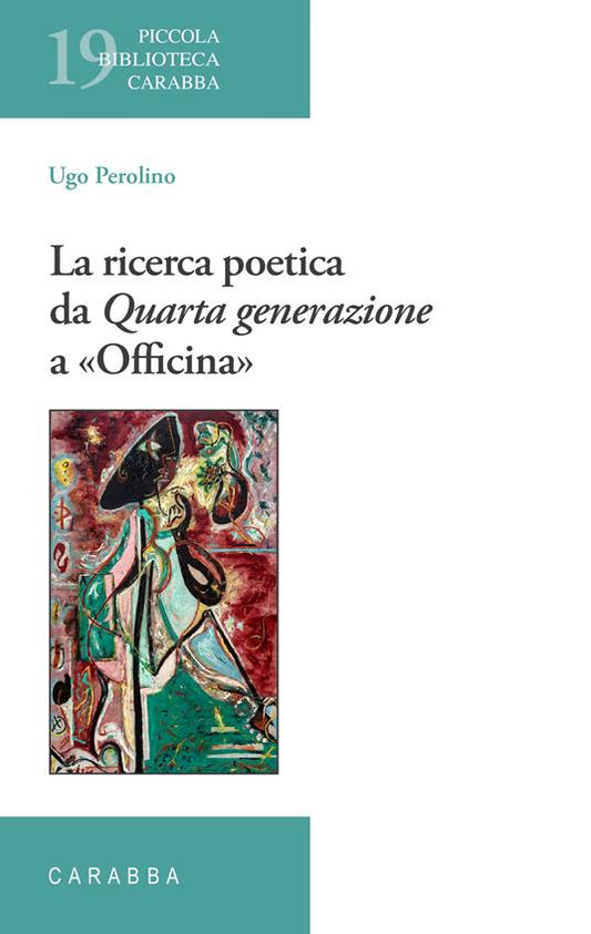 La ricerca poetica da "Quarta generazione" a "Officina"