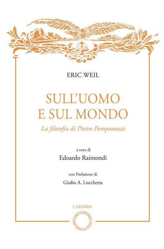 Sull'uomo e sul mondo. La filosofia di Pietro Pomponazzi