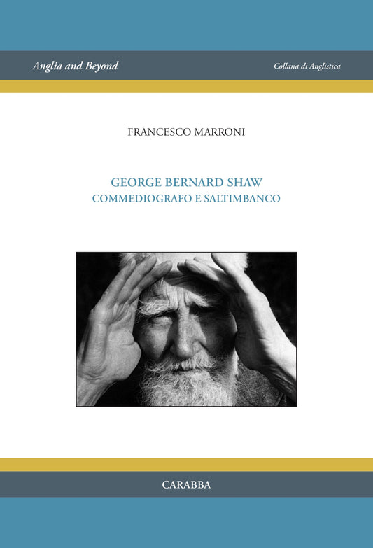 George Bernard Shaw commediografo e saltimbanco