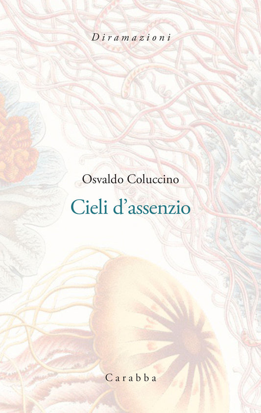 Cieli d'assenzio. Poemetti (1987-1989)