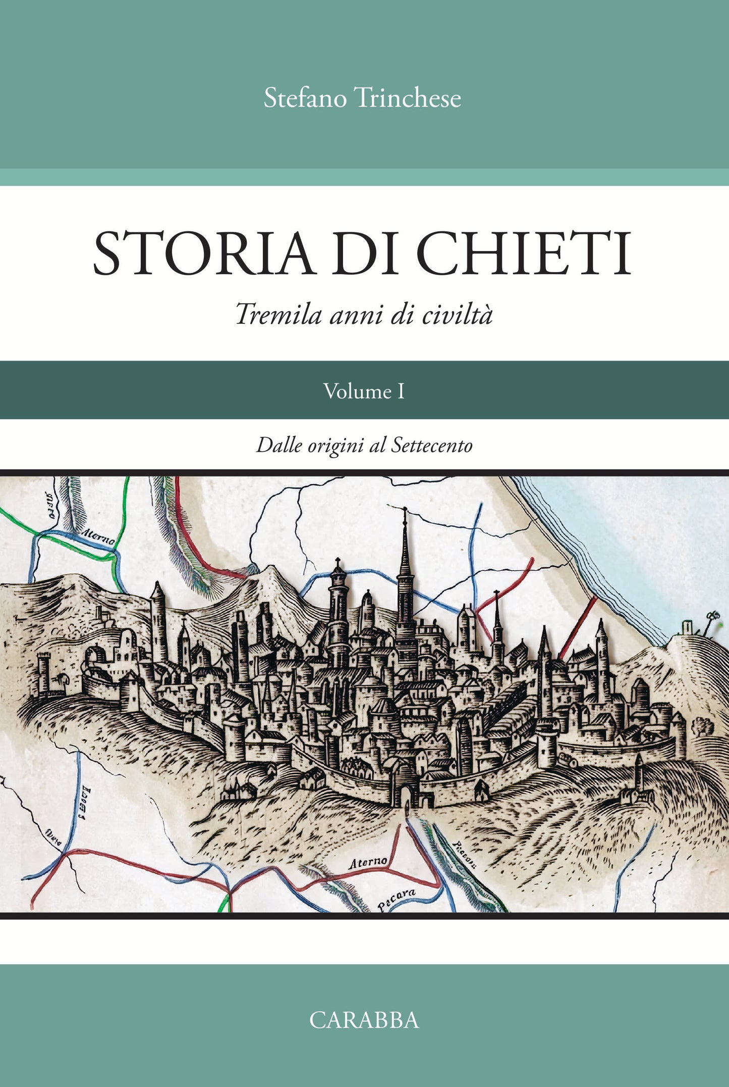 Storia di Chieti - Volume I (dalle origini al Settecento)
