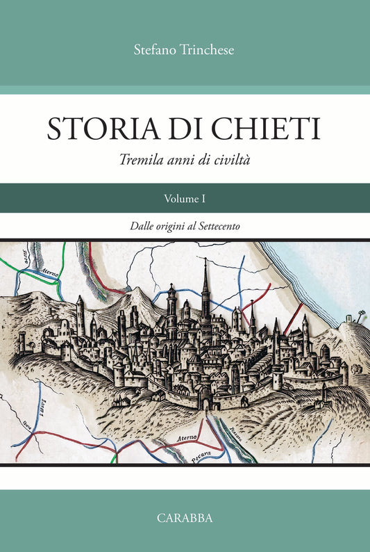 Storia di Chieti - Volume I (dalle origini al Settecento)