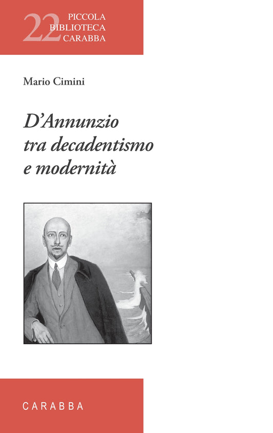 D’Annunzio tra decadentismo e modernità