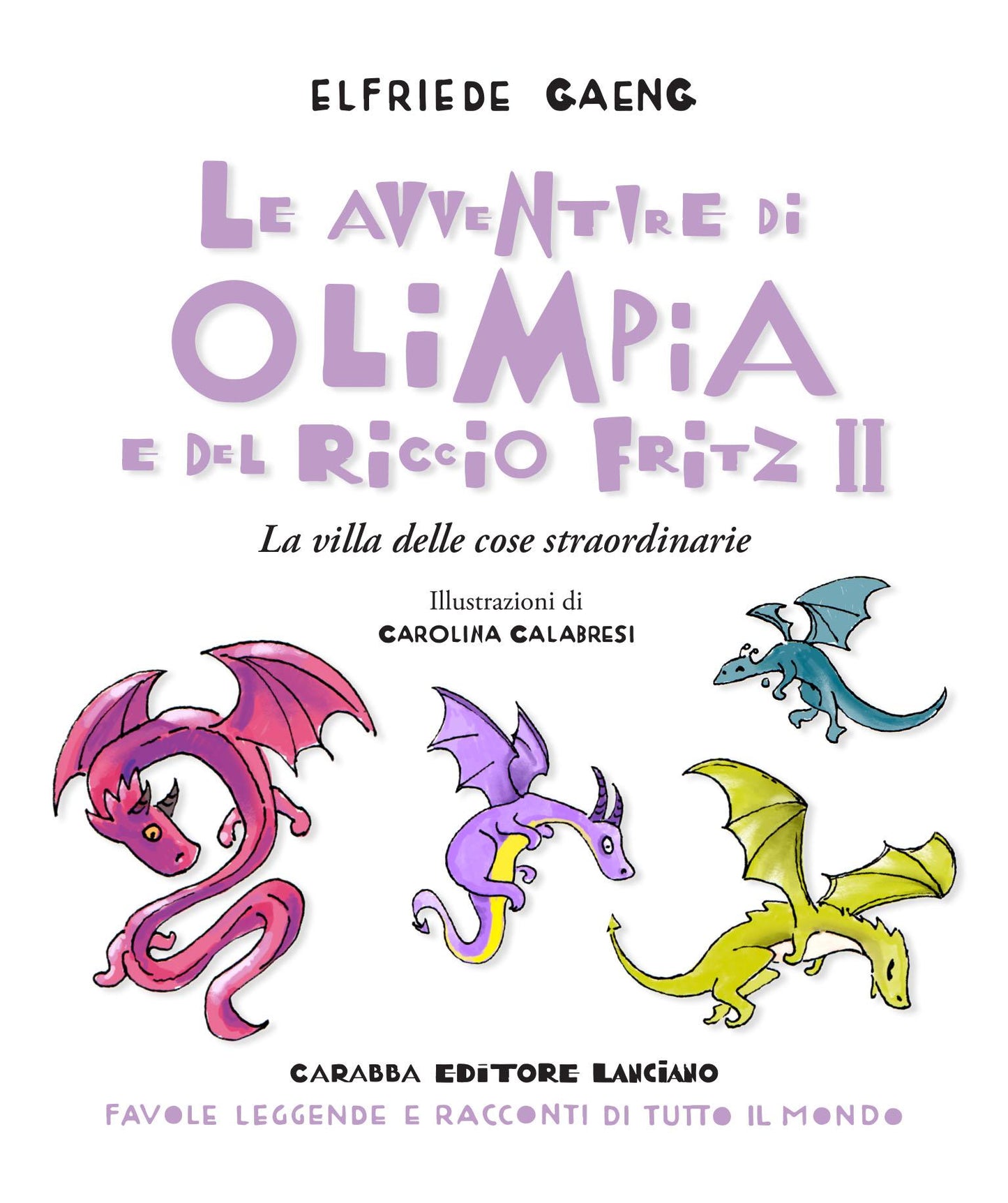 Le avventure di Olimpia e del riccio Fritz II. La villa delle cose straordinarie