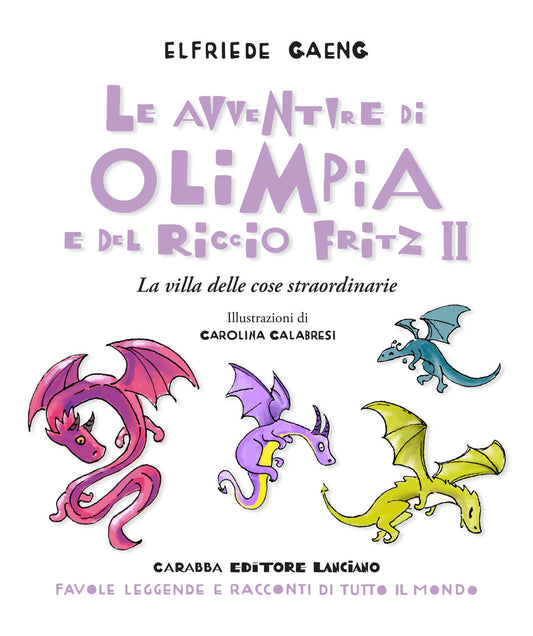 Le avventure di Olimpia e del riccio Fritz II. La villa delle cose straordinarie