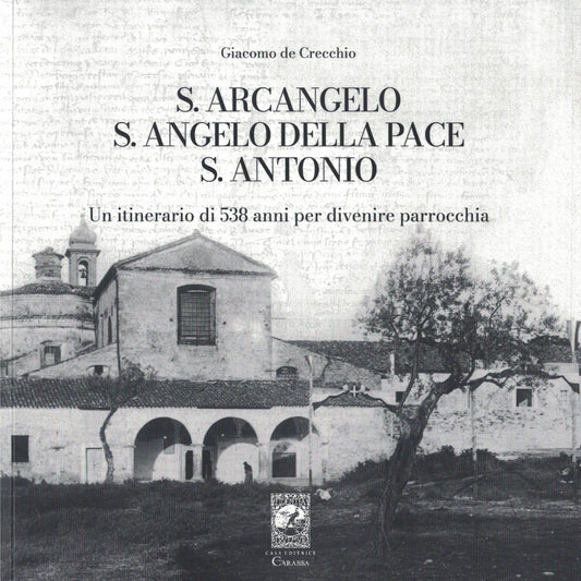 S. Arcangelo, S. Angelo della Pace, S. Antonio