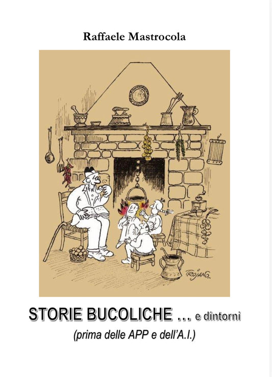 Storie bucoliche... e dintorni (prima delle APP e dell'A.I.)