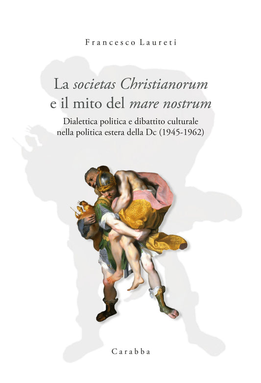 La societas Christianorum e il mito del mare nostrum