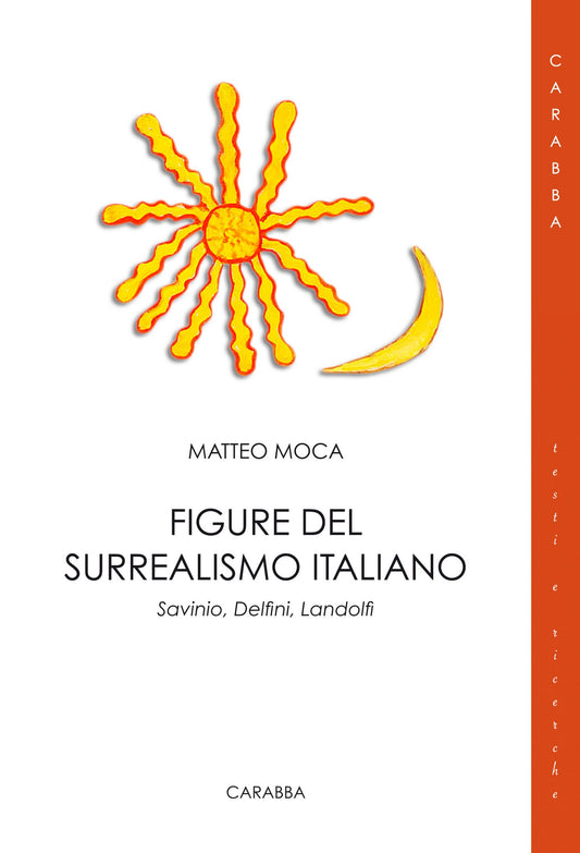 Figure del surrealismo italiano. Savinio, Delfini, Landolfi