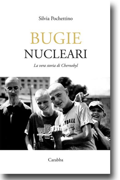 Bugie nucleari. La vera storia di Chernobyl