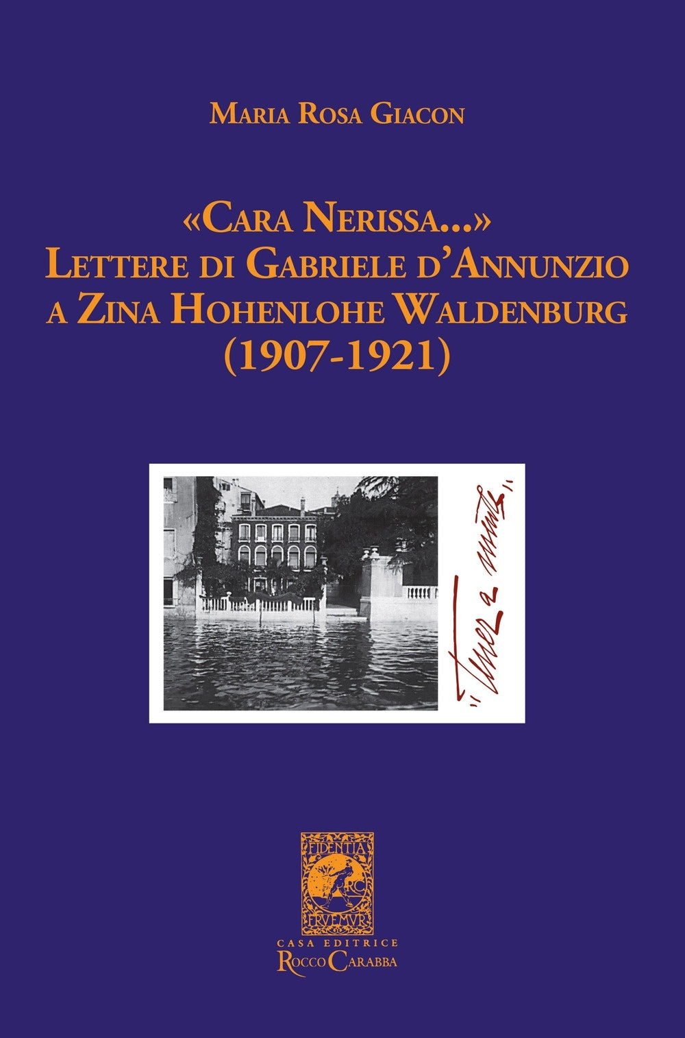 "Cara Nerissa..." Lettere di Gabriele d'Annunzio a Zina Hohenlohe Wandelburg (1907-1921)
