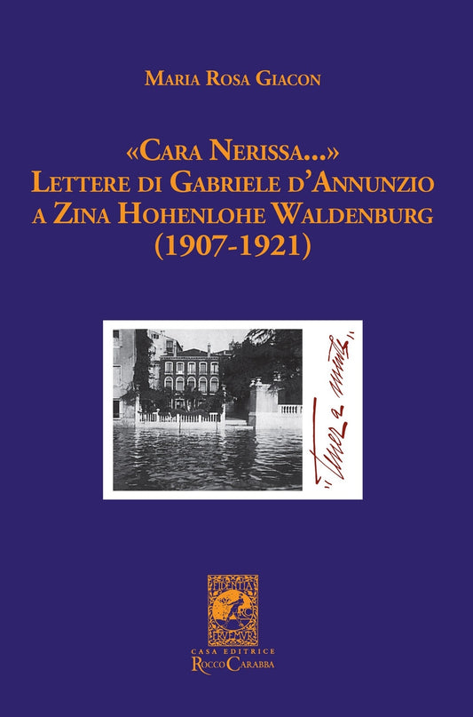 "Cara Nerissa..." Lettere di Gabriele d'Annunzio a Zina Hohenlohe Wandelburg (1907-1921)