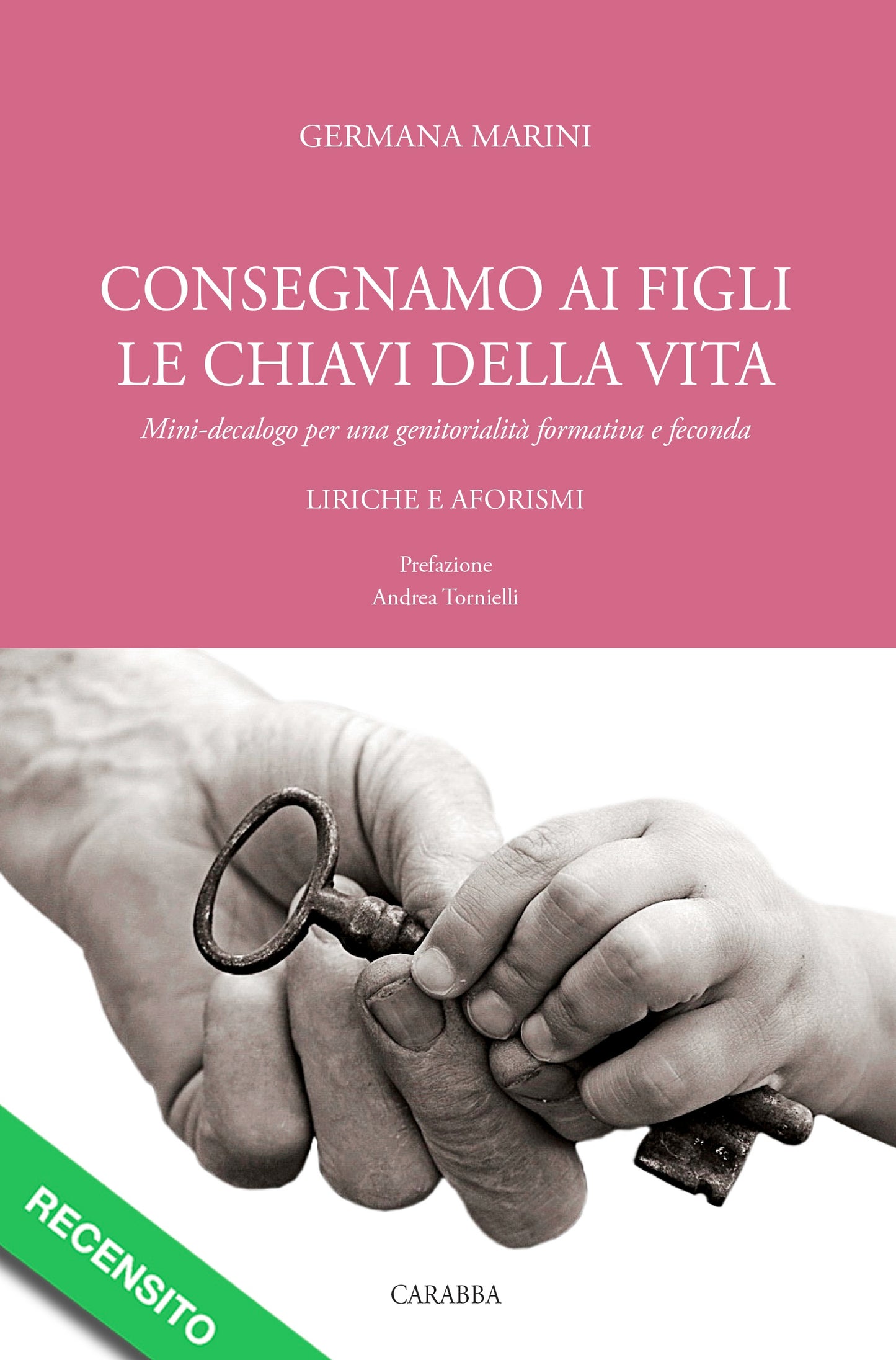 Consegnamo ai figli le chiavi della vita