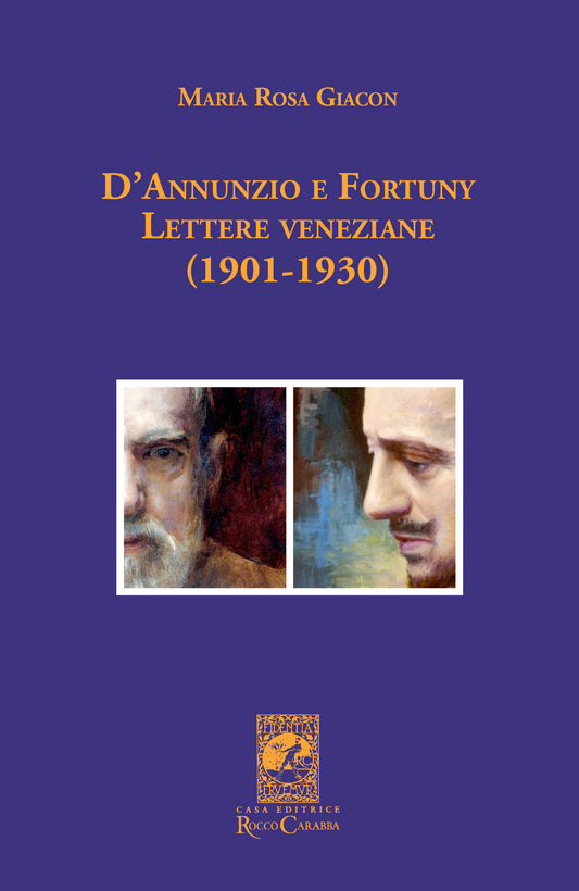 D'Annunzio e Fortuny. Lettere veneziane (1901-1930)