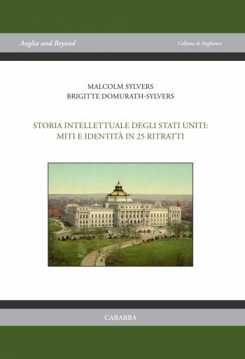 Storia Intellettuale degli Stati Uniti: Miti e identità in 25 ritratti