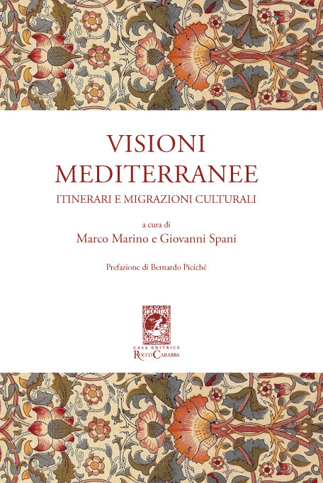Visioni mediterrane. Itinerari e migrazioni culturali