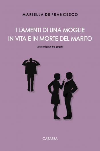 I lamenti di una moglie in vita e in morte del marito