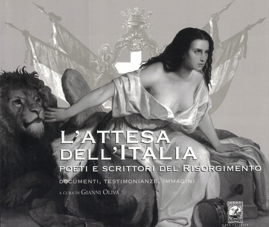 L'attesa dell'Italia. Poeti e scrittori del Risorgimento