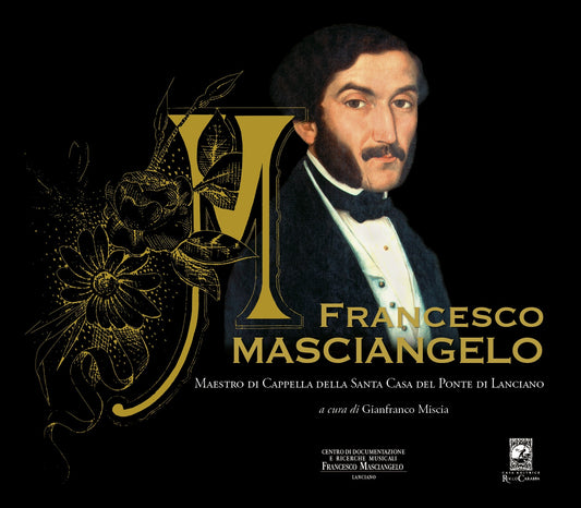 Francesco Masciangelo Maestro di Cappella della Santa Casa del Ponte di Lanciano