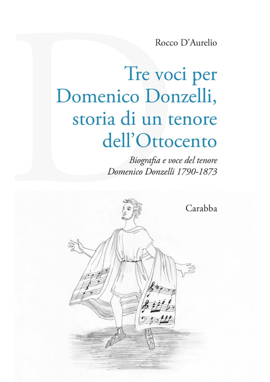 Tre voci per Domenico Donzelli, storia di un tenore dell’Ottocento