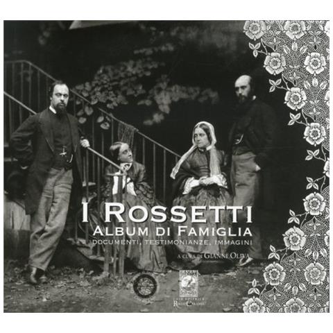 I Rossetti. Album di famiglia