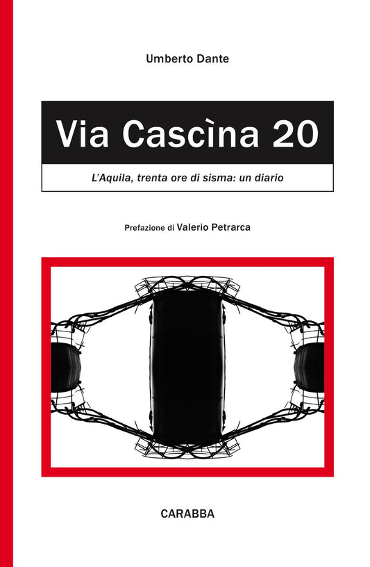 Via Cascìna 20. L'Aquila, trenta ore di sisma: un diario